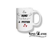 Lade das Bild in den Galerie-Viewer, Tasse mit Spruch ein Hund ist Familie auf 4 Pfoten, Geschenk, Hundeliebhaber, Hunde
